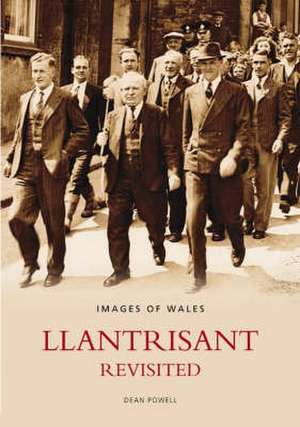 Llantrisant Revisited: Britain in Old Photographs de Dean Powell