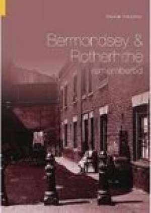 Humphrey, S: Bermondsey & Rotherhithe Remembered de Stephen Humphrey