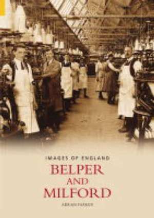 BELPER AND MILFORD de ADRIAN FARMER