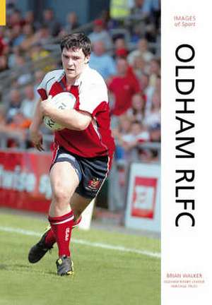 OLDHAM RUGBY LEAGUE de Brian Walker