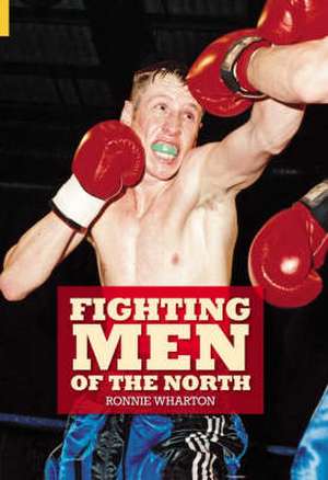 Fighting Men of the North de Ronnie Wharton