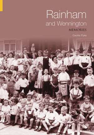 Rainham and Wennington Memories de Cecilia Pyke