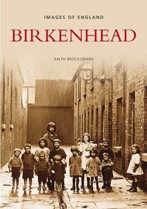 BIRKENHEAD de RALPH T. BROCKLEBANK