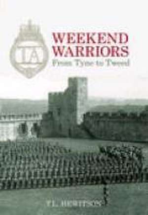 Weekend Warriors de T L Hewitson