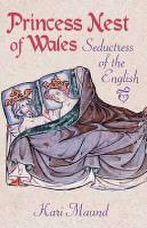 Princess Nest of Wales de Kari Maund