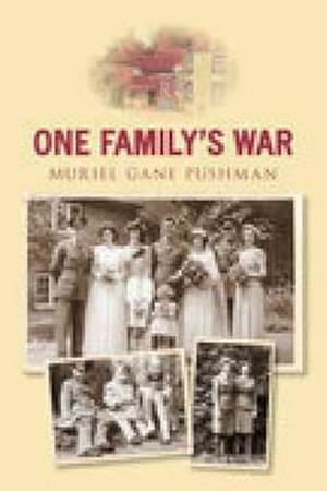 One Family's War de Muriel Gane Pushman