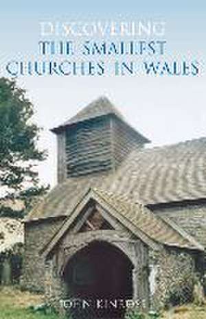 Smallest Churches in Wales de John Kinross