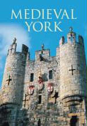 Medieval York de Gareth Dean