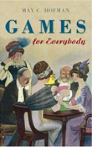 Games for Everybody de May C. Hofman