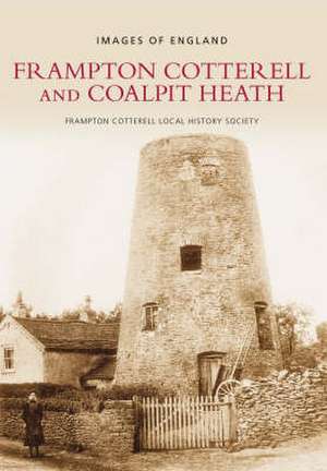 Frampton Cotterell and Coalpit Heath de Frampton Cotterell Local History Society