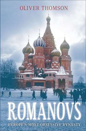 Thomson, O: The Romanovs de Oliver Thomson