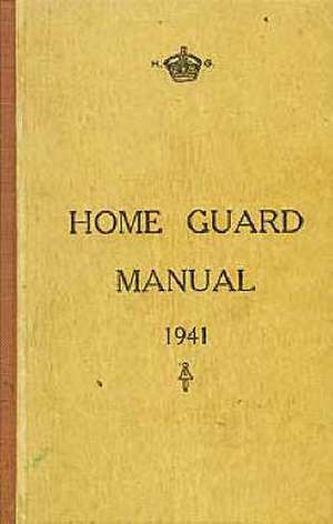 Home Guard Manual 1941 de Campbell McCutcheon