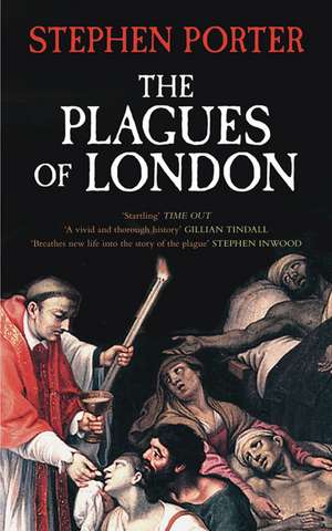 The Plagues of London: The King Britain Never Had de Stephen Porter