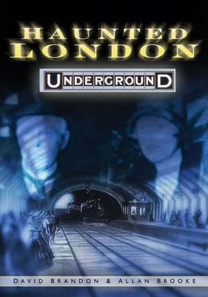 Haunted London Underground de David Brandon