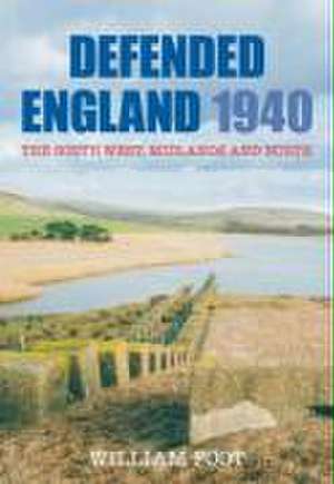 Defended England 1940 de William Foot