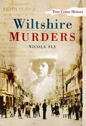 Wiltshire Murders de Nicola Sly