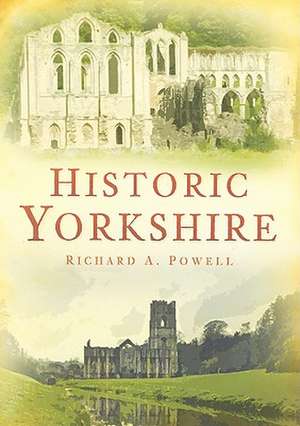 Historic Yorkshire de Richard A. Powell