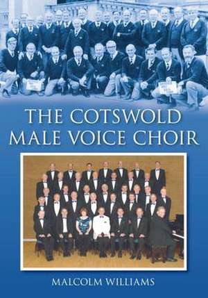 The Cotswold Male Voice Choir de Malcolm Williams