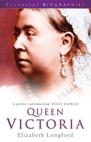 Queen Victoria de Elizabeth Longford