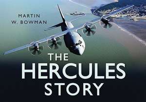 The Hercules Story de Martin W. Bowman