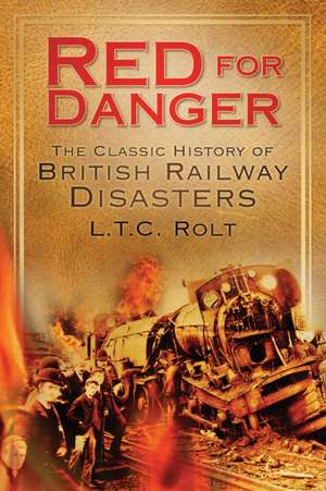 Red for Danger de L. T. C. Rolt