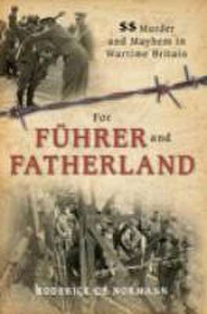 For Fuhrer and Fatherland de Roderick De Normann