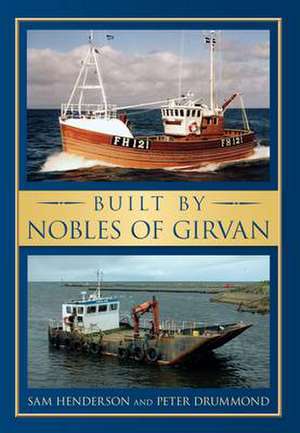 Built by Nobles of Girvan de Peter Drummond