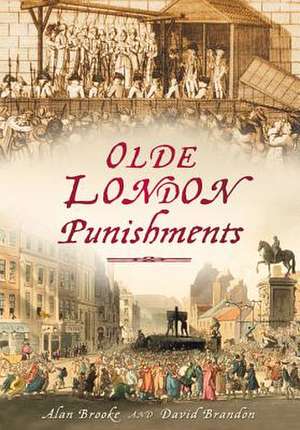 Olde London Punishments de Alan Brooke