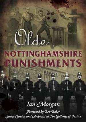 Olde Nottinghamshire Punishments de Ian Morgan