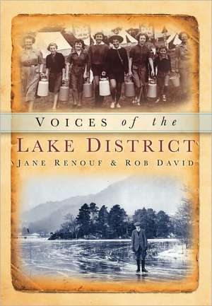 Voices of the Lake District de Jane Renouf