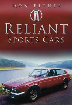 Pither, D: Reliant Sports Cars de Don Pither