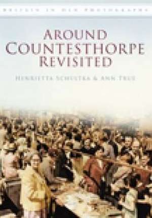 Around Countesthorpe Revisited de Ann True