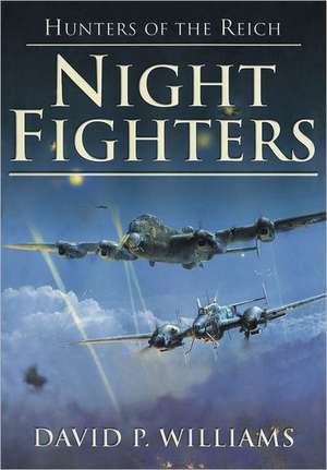 Night Fighters: Life at a Grammar School in the 1940s de David P. Williams