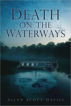 Death on the Waterways de Allan Scott-Davies