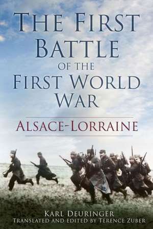 The First Battle of the First World War de Karl Deuringer