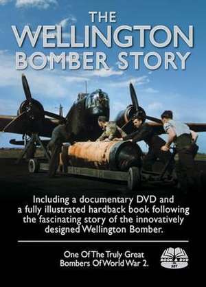 Wellington Bomber Story de Martin W. Bowman