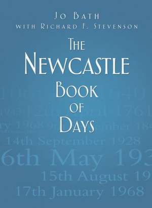 The Newcastle Book of Days de Jo Bath