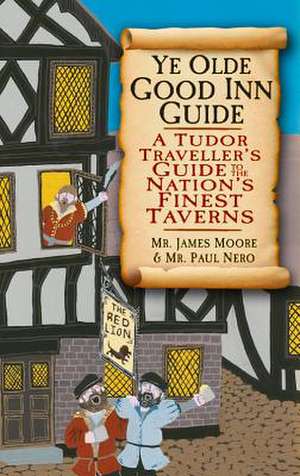 Ye Olde Good Inn Guide de James Moore