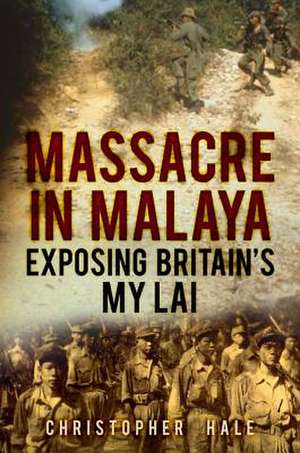 Massacre in Malaya de Christopher Hale