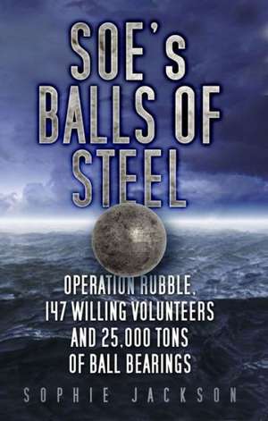 SOE's Balls of Steel de Sophie Jackson