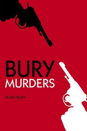 Bury Murders de Sean Frain