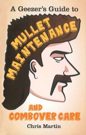 Mullet Maintenance de Chris Martin