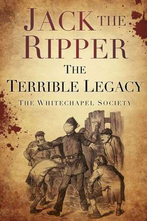 Jack the Ripper de The Whitechapel Society