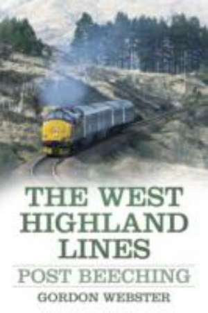 The West Highland Lines de Gordon D. Webster