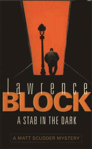 A Stab in The Dark de Lawrence Block