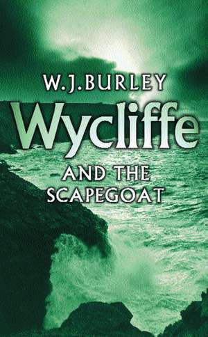 Wycliffe and the Scapegoat de W. J. Burley