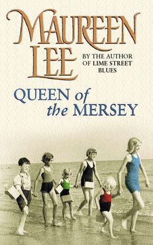 Queen of the Mersey de Maureen Lee