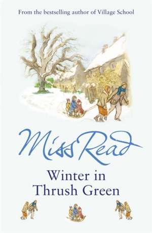 Winter in Thrush Green de Miss Read