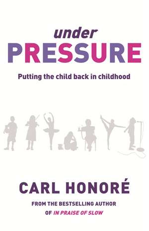 Under Pressure de Carl Honore