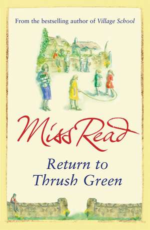 Return to Thrush Green de Miss Read